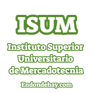 ISUM Instituto Superior Universitario de Mercadotecnia