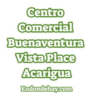 Centro Comercial Buenaventura Vista Place Acarigua