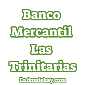 Banco Mercantil Las Trinitarias