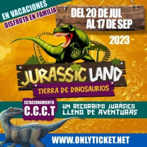 Jurassic Land Tierra de Dinosaurios en el CCCT