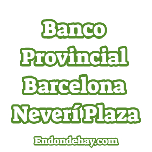 Banco Provincial Barcelona Neverí Plaza