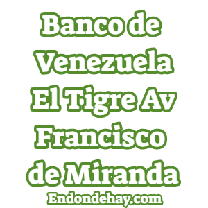 Banco de Venezuela El Tigre Avenida Francisco de Miranda