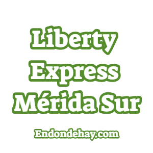 Liberty Express Mérida Sur