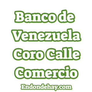 Banco de Venezuela Coro Calle Comercio