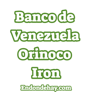 Banco de Venezuela Orinoco Iron
