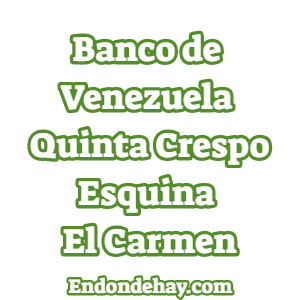 Banco de Venezuela Quinta Crespo Esquina El Carmen