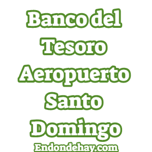 Banco del Tesoro Aeropuerto Santo Domingo