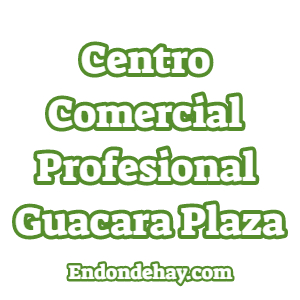Centro Comercial Profesional Guacara Plaza