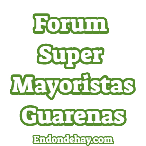 Forum Super Mayorista Guarenas