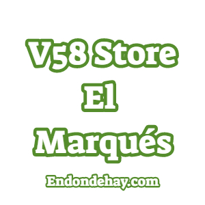 V58 Store El Marqués