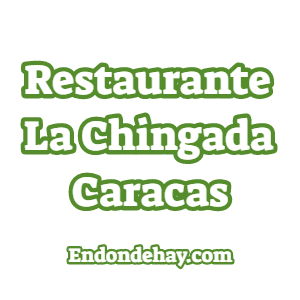 Restaurante La Chingada Caracas