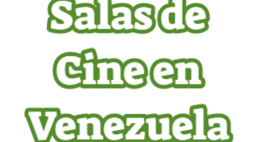 Salas de Cine en Venezuela