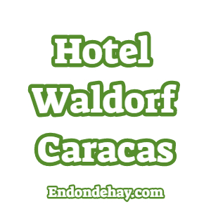 Hotel Waldorf Caracas