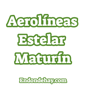 Aerolíneas Estelar Maturín