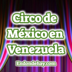 Circo de México en Venezuela