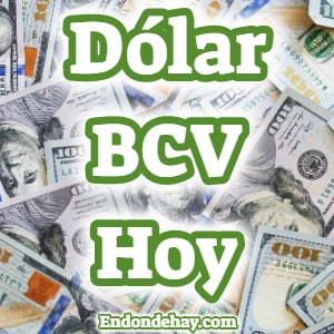 Precio del Dolar BCV Hoy
