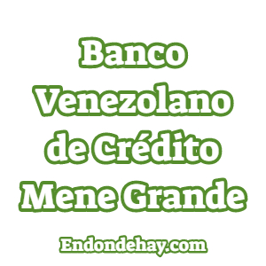 Banco Venezolano de Crédito Mene Grande