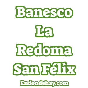 Banesco La Redoma San Félix
