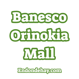 Banesco Orinokia Mall