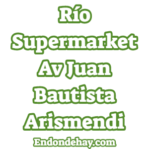 Río Supermarket Avenida Juan Bautista Arismendi
