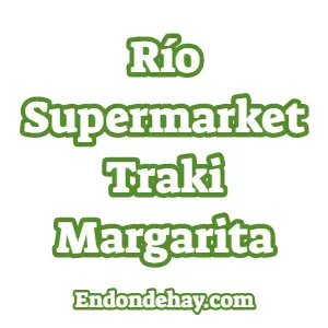 Río Supermarket Traki Margarita