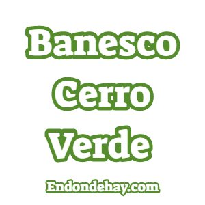 Banesco Cerro Verde