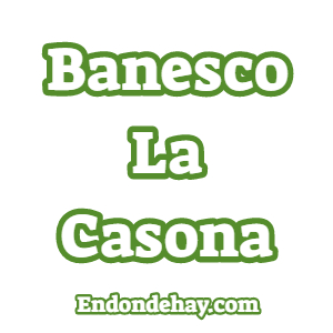 Banesco La Casona