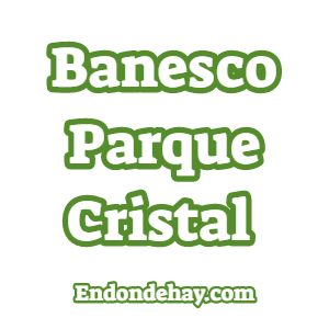 Banesco Parque Cristal