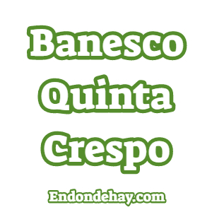 Banesco Quinta Crespo