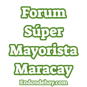 Forum Súper Mayorista Maracay