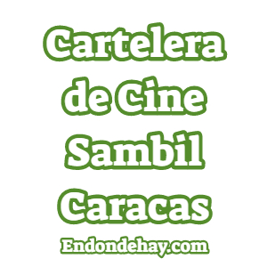 Cartelera de Cine Sambil Caracas