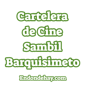 Cartelera de Cine Sambil Barquisimeto