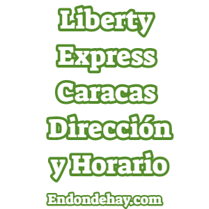 Liberty Express Caracas Dirección y Horario